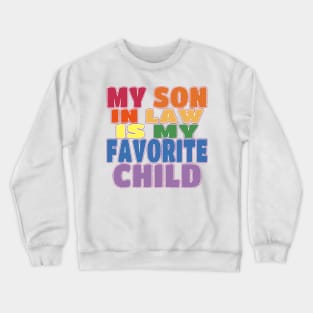 My Son In Law Is My Favorite Child Crewneck Sweatshirt